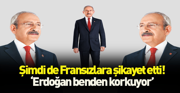 Kılıçdaroğlu: Erdoğan benden korkuyor