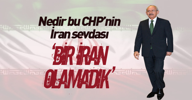 Kılıçdaroğlu'ndan İran açıklaması