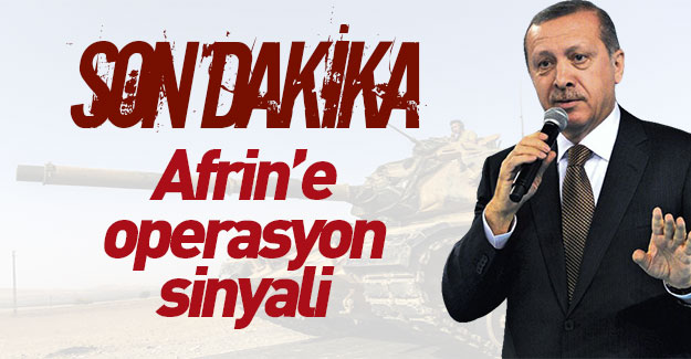 Erdoğan: Afrin'den gelen tacizleri göz ardı edemeyiz