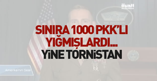 ABD'den Türkiye sınırına 1.000 PKK'lı açıklaması