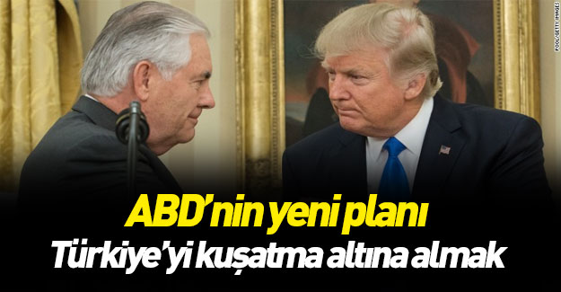 ABD'nin yeni oyunu Türkiye’yi kuşatma koridoru