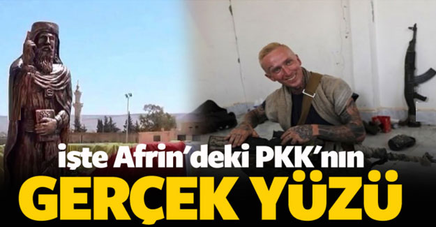 İşte Afrin'deki PKK'nın gerçek yüzü