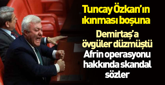 Tuncay Özkan Afrin operasyonuna karşı çıktı