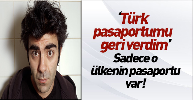 Türk pasaportundan vazgeçti!
