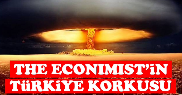 The Economist'in Türkiye korkusu