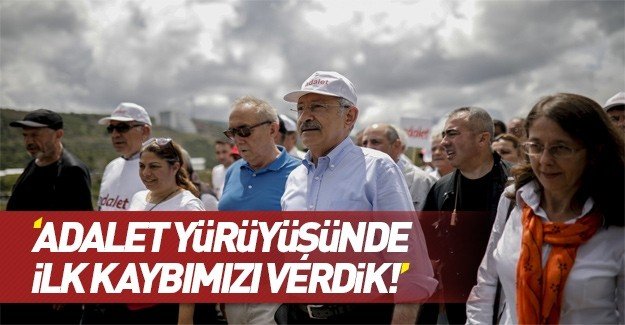 Kılıçdaroğlu : Adalet yolunda ilk kaybımızı verdik
