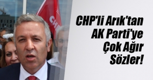 CHP Kayseri Milletvekili Çetin Arık'tan AK Parti için şok eden açıklamalar!