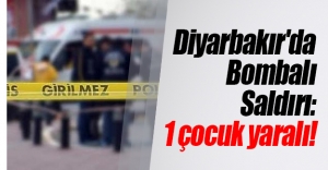 Diyarbakır'da Merkez Bağlar ilçesinde bomba saldırı! 15 yaşındaki çocuk yaralı...