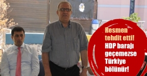 HDP'li bakan tehdit etti: "HDP barajı geçemezse Türkiye bölünür."