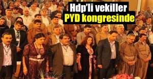 HDP'li vekiller PYD kongresinde görüldü!