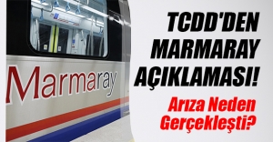 TCDD'den son dakika Marmaray arıza açıklaması! Arıza neden meydana geldi?
