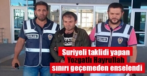 Yozgatlı Hayrullah'ın Avrupa'ya sızma planına polis engeli!