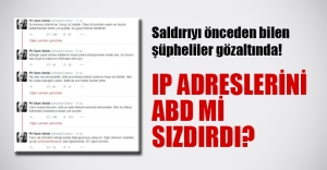 Ankara'daki saldırıyı önceden bilenler gözaltında! Peki IP numaralarını ABD mi sızdırdı?