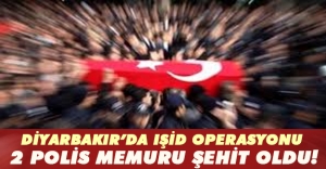 Dİyarbakır'da flaş IŞİD operasyonu! 2 polis şehit düştü! 7 terörist de öldürüldü