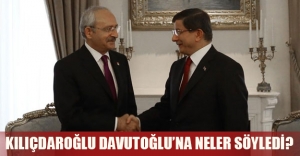 Kılıçdaroğlu Davutoğlu'na neler söyledi?