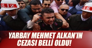 Yarbay Mehmet Alkan'ın cezası belli oldu! Yarbay'a uyarı cezası verildi