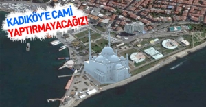 CHP Kadıköy Belediye Başkanı Aykurt Nuhoğlu cami inşasına karşı çıktı