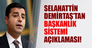 Selahattin Demirtaş'tan başkanlık açıklaması! Tartışmanın başkanlık üzerinden yürümesi yanlış