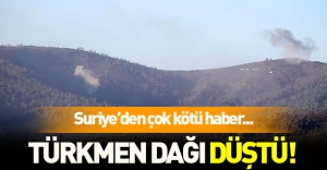 Suriye'den çok kötü haber: Türkmen dağı düştü!