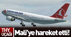 Rehine krizinde son durum! THY uçağı Mali'ye hareket etti!