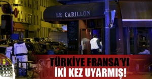 Türkiye, Fransa'yı o terörist için iki kez uyarmış!