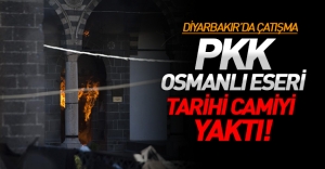 Diyarbakır'da çatışma! Tarihi Fatihpaşa Camisi'nde yangın!