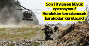 PKK'ya karşı son 10 yılın en büyük operasyonu geliyor!
