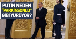 Putin neden parkinsonlu gibi yürüyor?