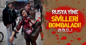 Rusya Suriye'de sivilleri ve yardım araçlarını vurdu: 25 ölü