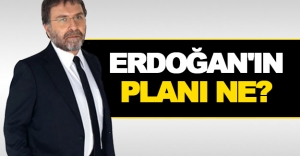Ahmet Hakan, ''Erdoğan'ın planını'' yazdı