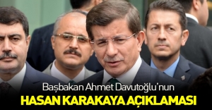 Davutoğlu'ndan Hasan Karakaya için ilk açıklama