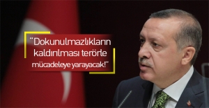 Erdoğan: Dokunulmazlıkların kaldırılması terörle mücadeleyi olumlu etkiler