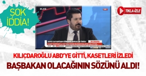 Eski CHP'li Savcı Sayan: Kılıçdaroğlu Amerika'da kasetleri izledi!