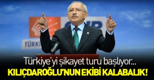 Kılıçdaroğlu ve ekibi Türkiye'yi şikayet turuna çıkıyor!