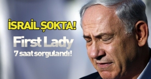 Netanyahu'nun eşi sorgulandı!