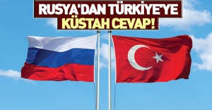 Rusya'dan Türkiye'ye küstah cevap!