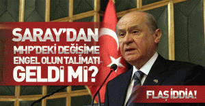 Flaş iddia: Saray’dan ‘MHP’deki değişime engel olun’ talimatı geldi!