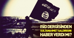 Sultahmet saldırısından önce IŞİD'in dergisinde bakın ne yazıyordu.