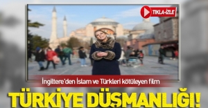 İngiltere'den Türkleri ve Müslümanları kötüleyen propaganda filmi!