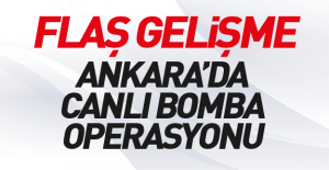Ankara'da DEAŞ operasyonu!